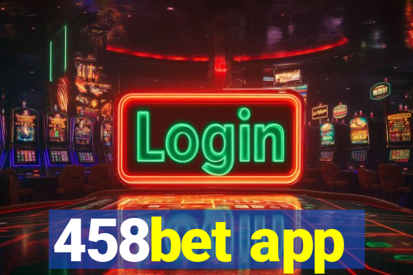 458bet app